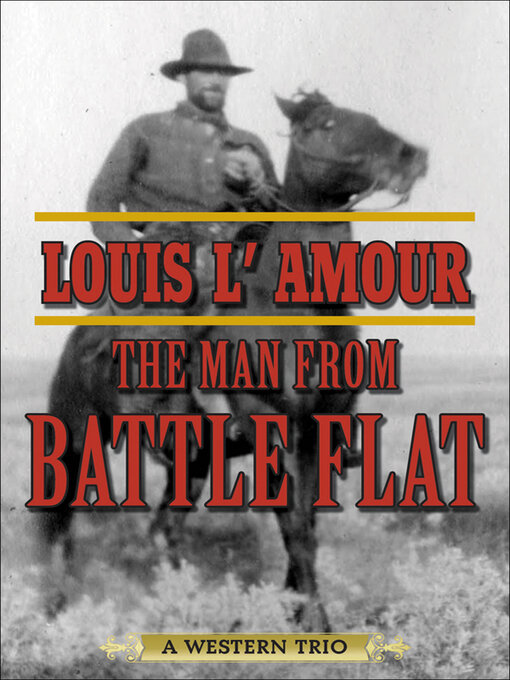 Title details for The Man from Battle Flat by Louis L'Amour - Available